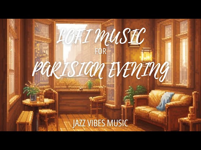 Parisian Jazz Lofi 🎺| Relaxing Vintage Ambience for Romance, Study & Cozy Evenings