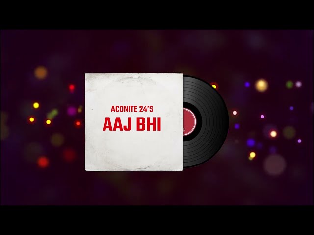 Aconite 24 - Aaj Bhi || Prod. Sleepless Beats || Official Video