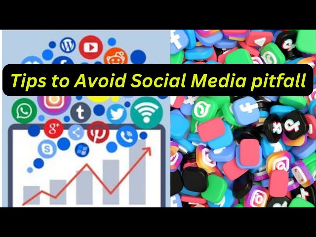 Tips to Avoid Social Media Pitfalls