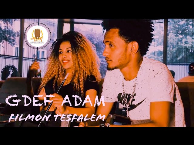 Filmon Tesfalem - Gdef Adam - New Eritrean Music 2021