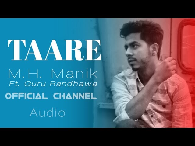 Guru Randhawa | Taare | Cover Song 2021 | Ft. M.H. Manik | New Hindi song  | T-serise