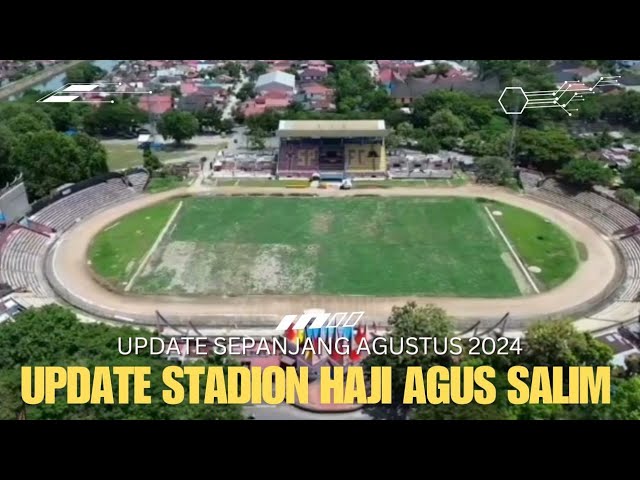 Update Stadion H. Agus Salim Padang Sepanjang Agustus 2024