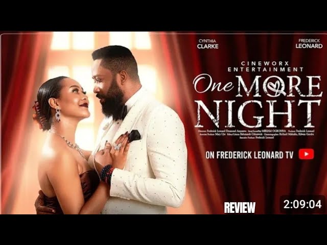 ONE MORE NIGHT REVIEW (LATEST NOLLYWOOD MOVIE REVIEW STARRING FREDERICK LEONARD, VIVIAN GABRIEL)