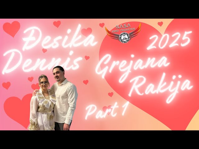 GREJANA RAKIJA DESIKA & DENNIS SURDULICA 2025 ( PART 1 ) ©N.A.S.A VIDEO PRODUCTION® /4K & FULL HD