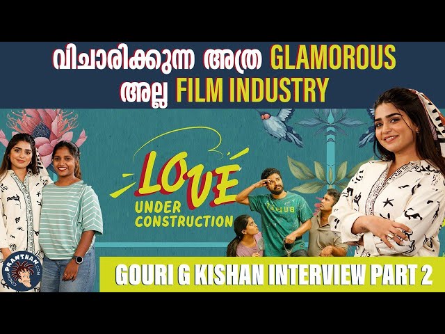 Gouri G Kishan Interview | Part 02 | Love Under Construction | CPx Talks | Cinemapranthan