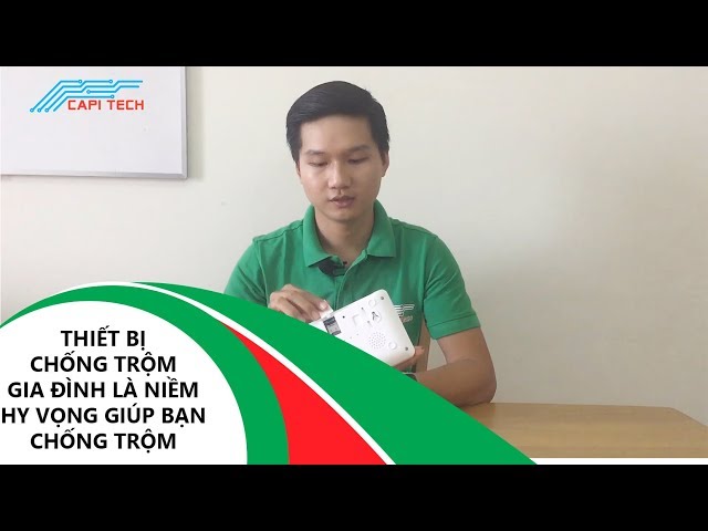 THIẾT BỊ CHỐNG TRỘM GIA ĐÌNH LÀ NIỀM HY VỌNG GIÚP BẠN CHỐNG TRỘM - [ CAPITECH ]