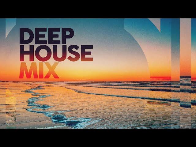 DEEP HOUSE MIX 2025