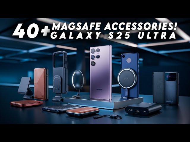 40+ Best Samsung Galaxy 25 Ultra Magsafe Cases And Accessories| Your Ultimate Magsafe Guide.