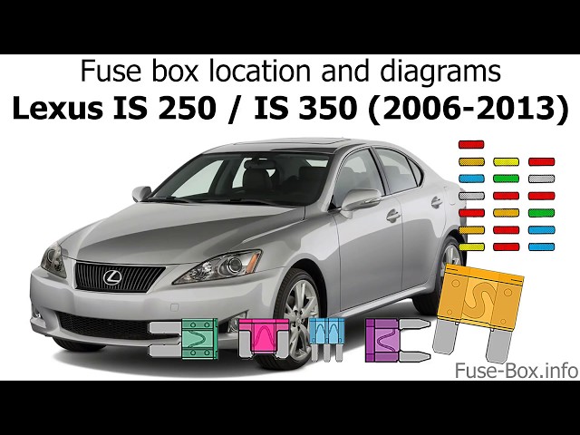 Fuse box location and diagrams: Lexus IS250 / IS350 (2006-2013)