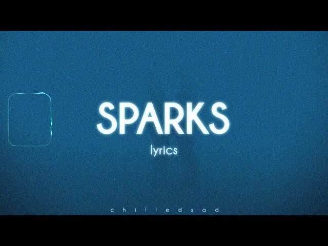 Coldplay‬ - Sparks (Lyrics)