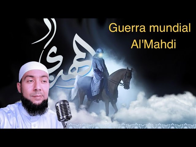 Fin del Mundo - parte 2 - Guerra mundial y Al'Mahdi - Mister Tahar