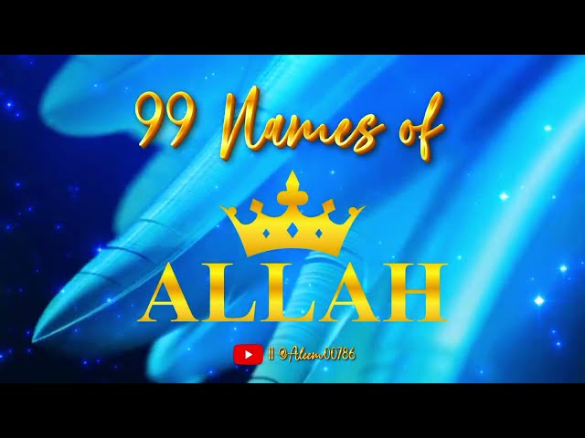 Allah के 99 नाम || Allah के सबसे खूबसूरत नाम || @Aleem00786