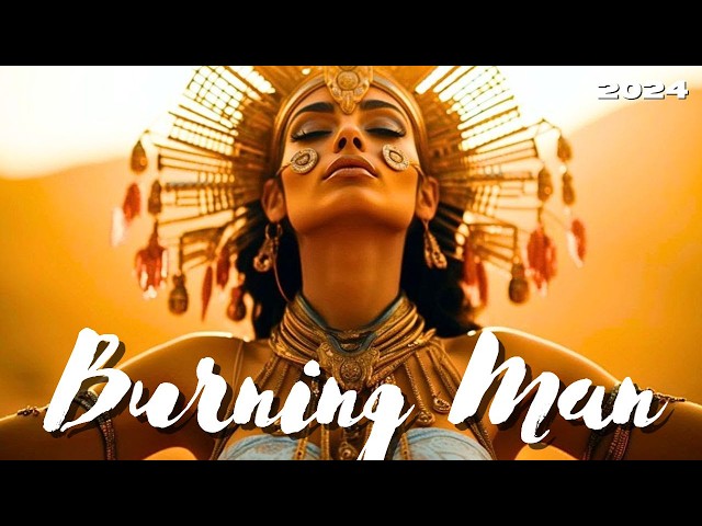 Cafe De Anatolia - BURNING MAN (2024 DJ Mix)