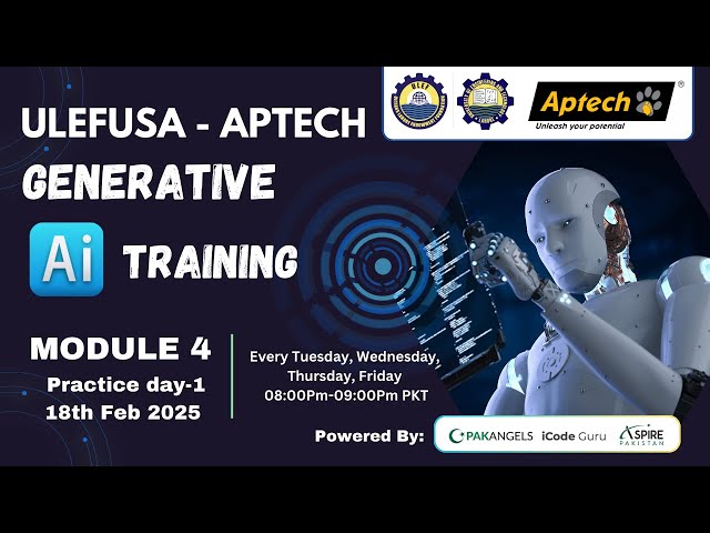 APTECH/ULEFUSA Generative AI Training | Week 4 | Practice Session 1 |Tuesday