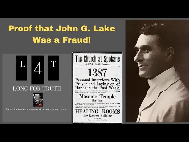 Proof that John G. Lake Was a Fraud!