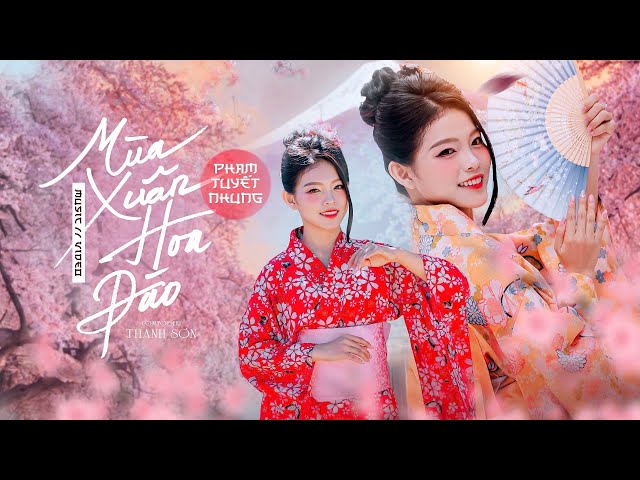 Phạm Tuyết Nhung - Mùa Xuân Hoa Đào (Thanh Sơn) | Official Music Video