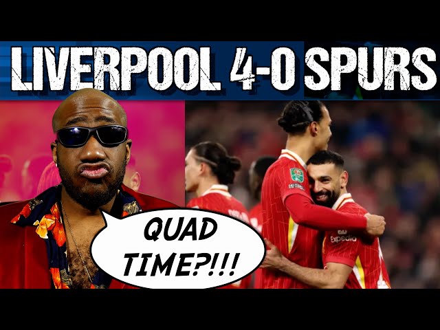 Liverpool DESTROY Spurs 4-0. CAN THEY WIN THE QUADRUPLE?! IS IT POSSIBLE?! 😥😥😥