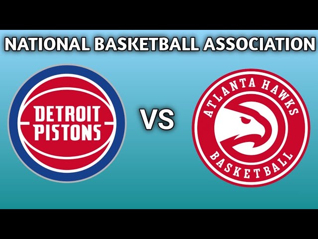 Detroit Pistons vs Atlanta Hawks | National Basketball Association LIVE STREAM SCORE UPDATE