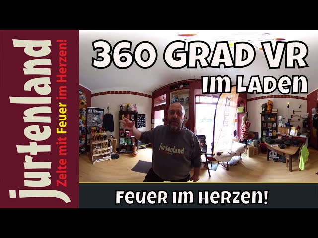 Willkommen in unserem Ladengeschäft - 360 Grad VR - Jurtenland