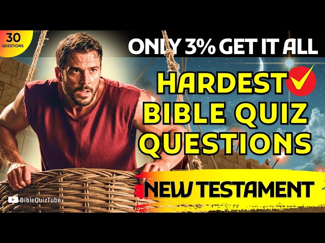 NEW TESTAMENT BIBLE QUIZ: 30 QUESTIONS - ACTION PACKED - Test Your Bible Knowledge | Bible Quiz Tube