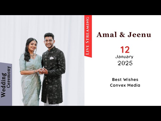 Wedding Ceremony | Amal & Jeenu | 12.01.2025 | Sunday | 4.15 PM | Convex Media