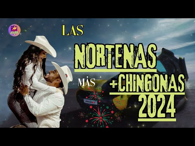 Las Norteñas Más Chingonas del 2024💖Cumbias Norteñas 2024💖Las Norteñas Más mamalonas del 2024