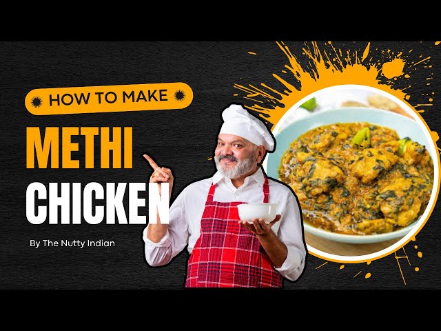 How To Cook Delicious Methi (Fenugreek) Chicken: A Simple Guide