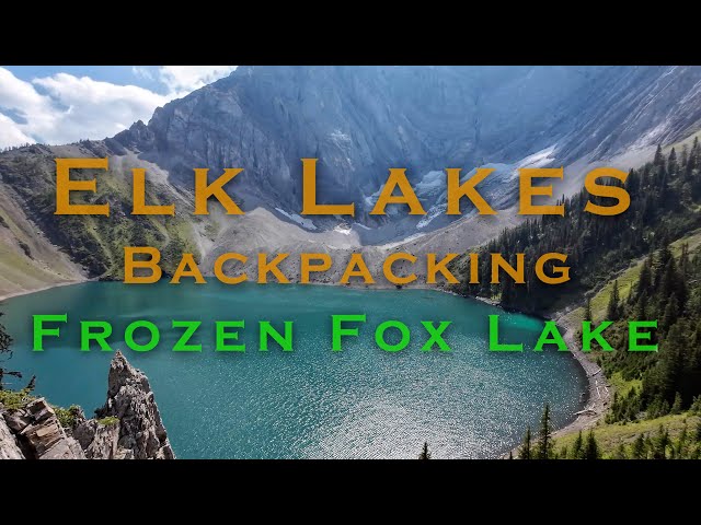 Frozen Fox Lake - Elk Lakes Backpacking Day 2