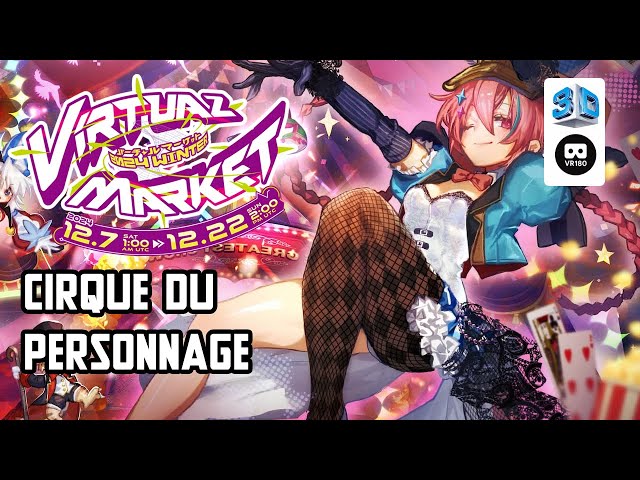 【VR Chat】Virtual Market 2024 Winter: Cirque du Personnage【VR180 8K 3D】