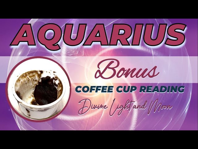 Aquarius ♒︎ YOUR HARD WORK IS PAYING OFF! ♬ Coffee Cup Reading ☕︎