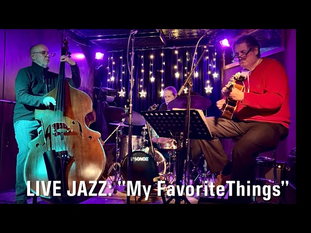 Live Jazz: "My Favorite Things" in New Haven, CT