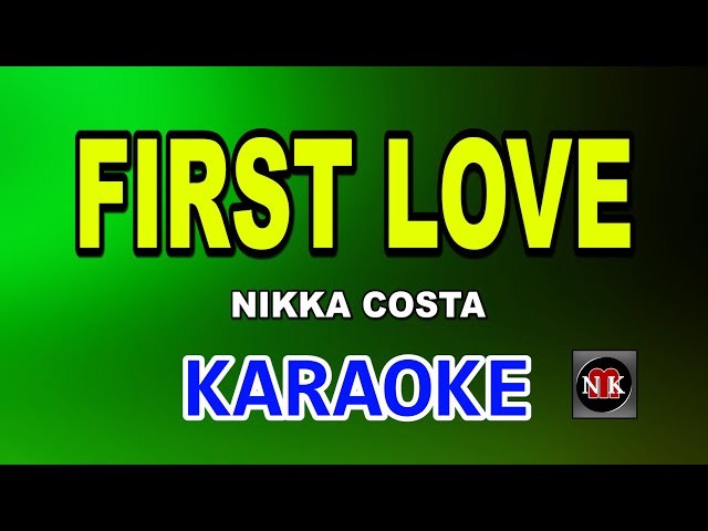 Nikka Costa - FIRST LOVE Karaoke LOWER KEY@nuansamusikkaraoke