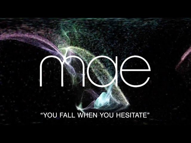 MAE- You Fall When You Hesitate | 360 Experience