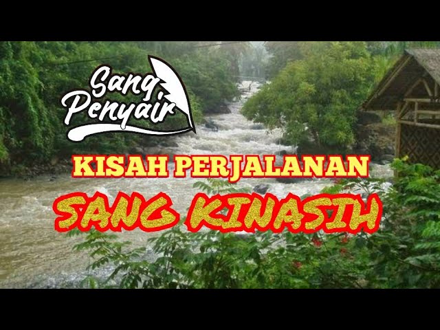 KISAH PERJALANAN SANG KINASIH