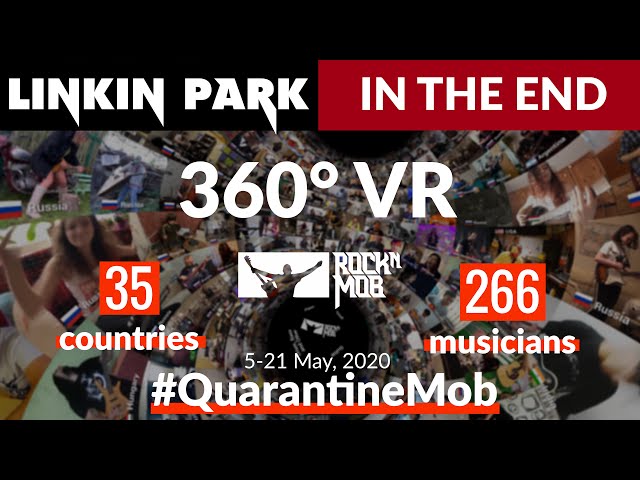 Linkin Park - In The End. 👓360° VR #QuarantineMob Rocknmob. 266 musicians from 35 countries