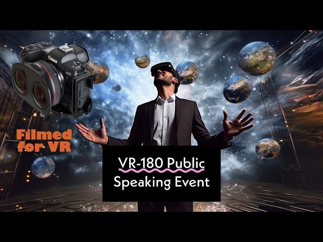 Immersive Insights: VR 180 Public Speaking Event with Canon 5.2mm Dual Fisheye Lens