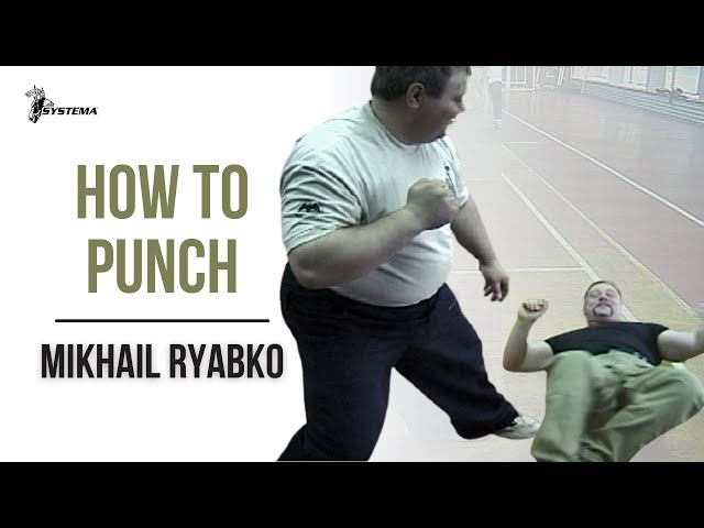 HOW TO PUNCH by Mikhail Ryabko - Part 1 of 3