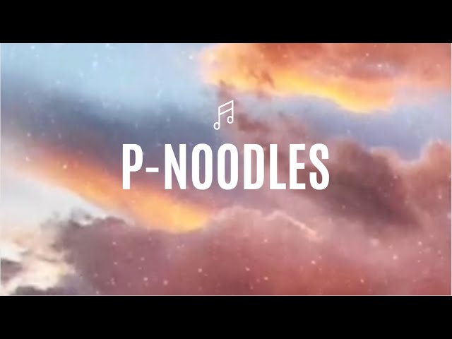 p-noodles