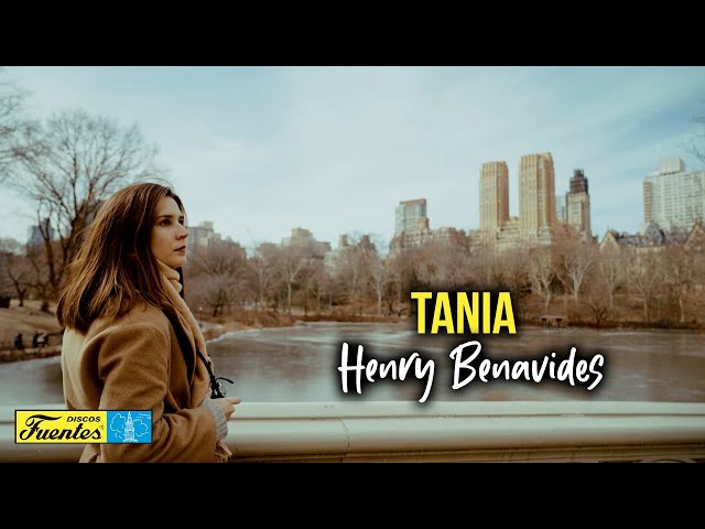 Tania - Henry Benavides (VIDEO LETRA)