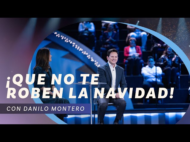 Danilo Montero | ¡Que no te roben la Navidad! | Iglesia Lakewood