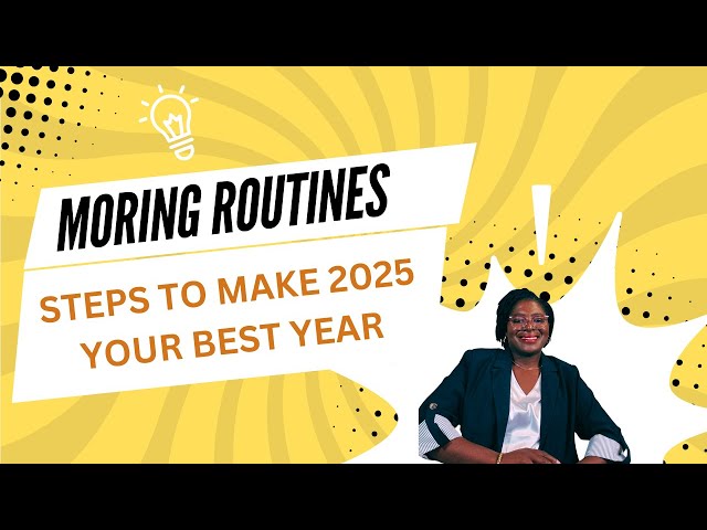 Morning Routines that will skyrocket your success in 2025: Make 2025 your best year ever