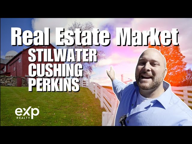 Stillwater Real Estate Market | Cushing Real Estate Market | Perkins Real Estate Market | April 2024