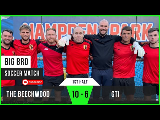 1st Half | The Beechwood 10 - 6 GTI F.C | Dominant Performance | Big Bro Soccer | 5-a-side Match