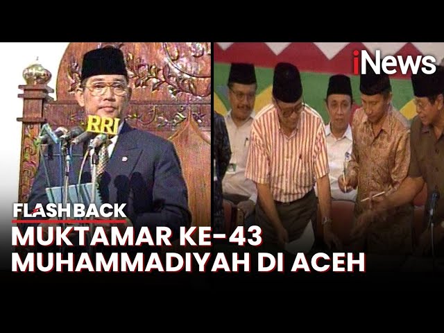 Muktamar ke-43 Muhammadiyah, Dibuka Try Sutrisno Ditutup Presiden Soeharto | Flashback