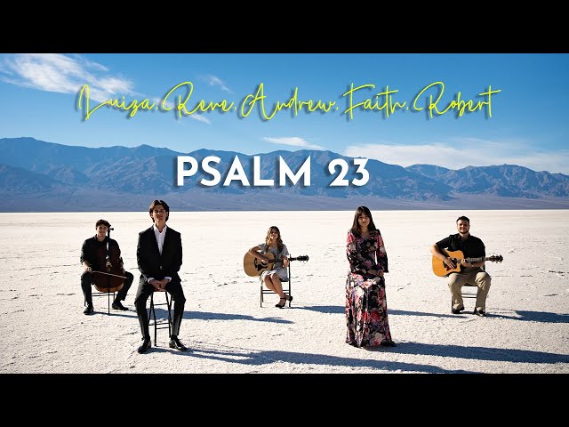 Psalm 23 - Luiza, René, Faith, Andrew & Robert