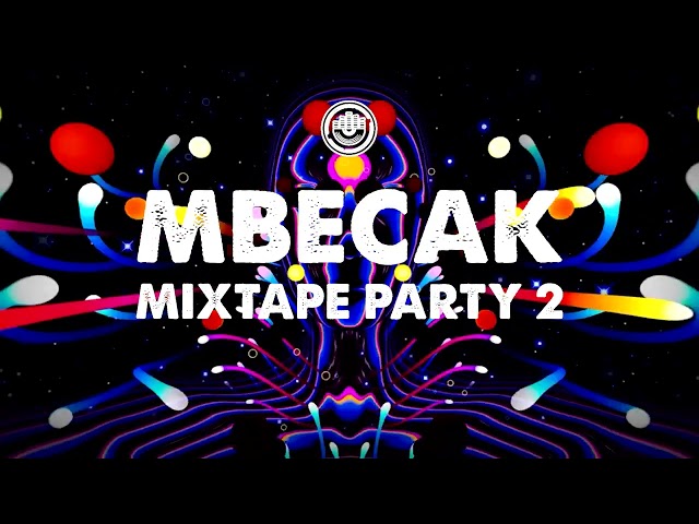 MBECAK | MIXTAPE PARTY 2