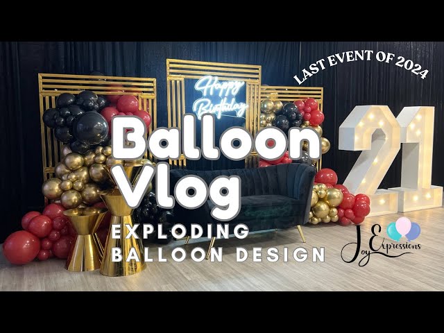 Creating an Exploding Balloon Design For a 21st Birthday Party- Balloon Vlog