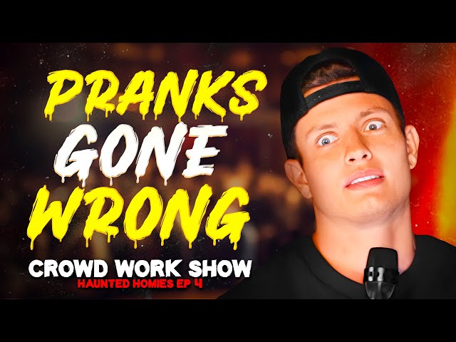 PRANKS GONE WRONG | CROWD WORK SHOW w/ MATT RIFE (Haunted Homies #27)