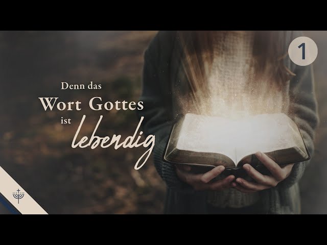 Das Wort Gottes und seine vielfältigen Wirkungen