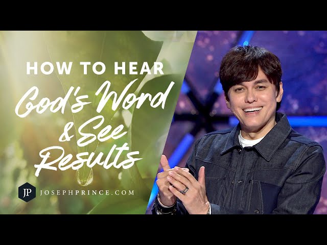 How To Hear God's Word And See Results | Joseph Prince